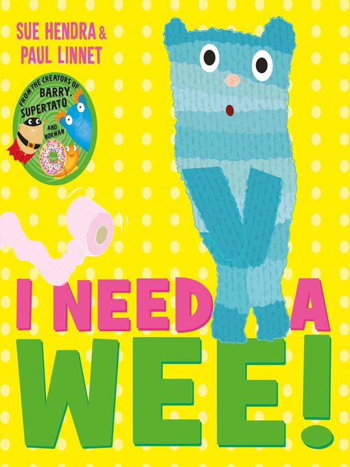 Title details for I Need a Wee! by Sue Hendra - Wait list